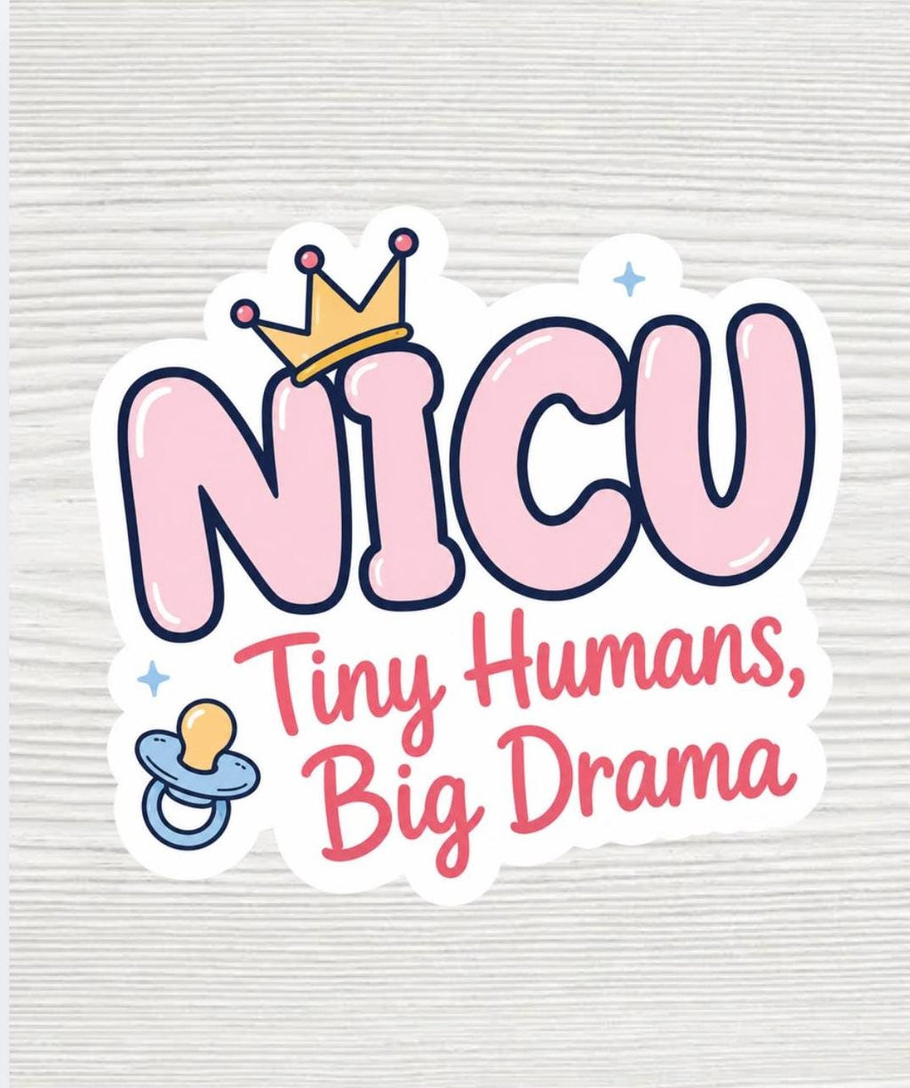 NICU Nurse Sticker | Tiny Humans Big Drama | Neonatal Nurse Gift | Funny Nursing Sticker | Waterproof 2x2 Vinyl Decal