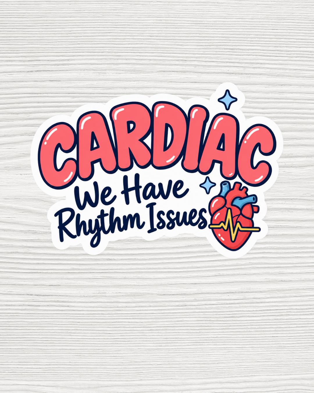 Cardiac Nurse Sticker | We Have Rhythm Issues | Funny Cardiology Nurse Gift | Waterproof 2x2 Vinyl Decal | Heart Nurse Sticker