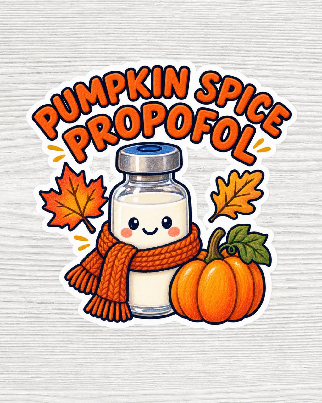 Pumpkin Spice Propofol Sticker | Funny Anesthesia Nurse Gift | CRNA OR PACU Medical Humor | Waterproof 2x2 Vinyl Decal
